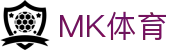 MK体育（MKSPORT）官网登录入口-最新MK体育网址